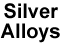Silver Alloys