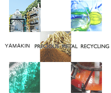 YAMAKIN PRECIOUS METAL RECYCLING